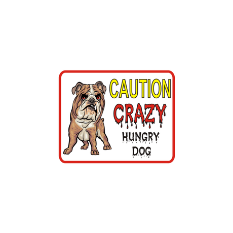 Akwa Caution Crazy Hungry Dog