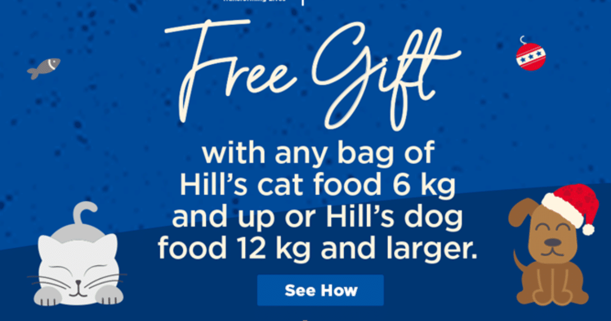 Step Right Up, Tis the Season of FREE Gifts with Petworld and Hill's Science Plan Pet Food!